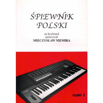 Śpiewnik polski na Keyboard cz.1 M. Niemira